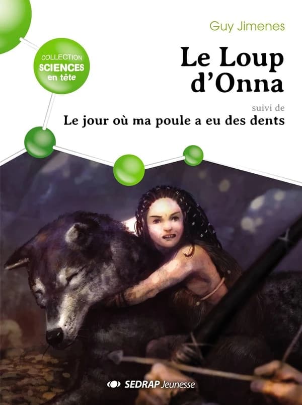 Le loup d'Onna ; suivi de Le jour où ma poule a eu des dents