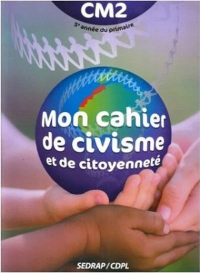 Mon cahier de civisme & de citoyenneté CM2