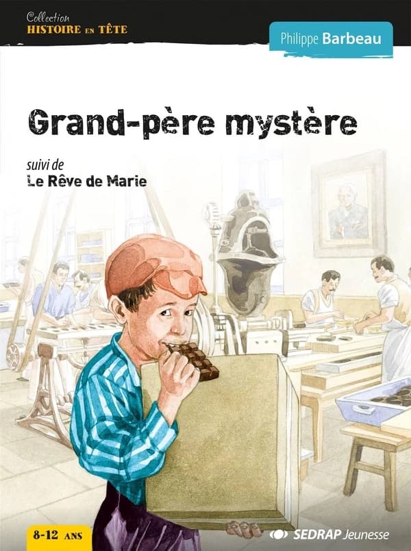 Grand-père mystère ; suivi de Le rêve de Marie