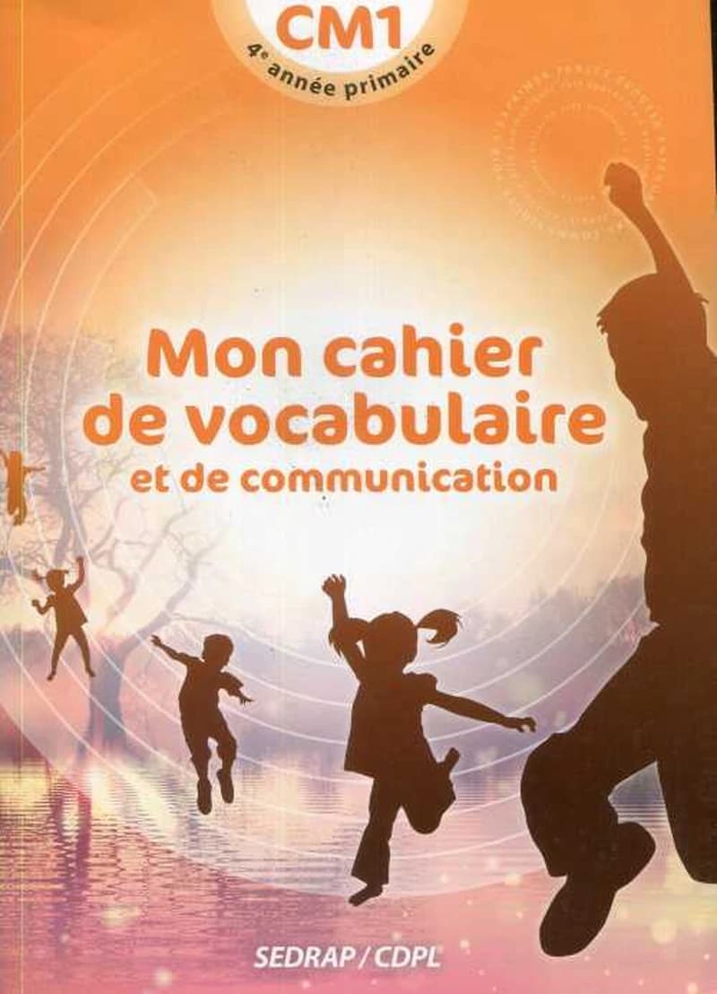 Mon cahier de vocabulaire & communication CM1