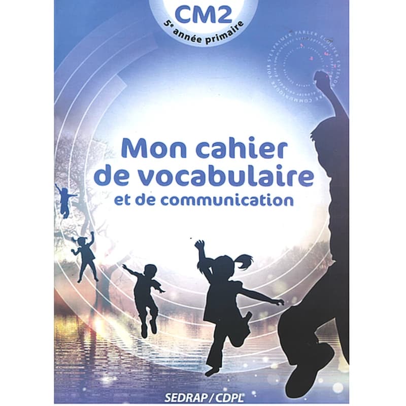 Mon cahier de vocabulaire & communication CM2