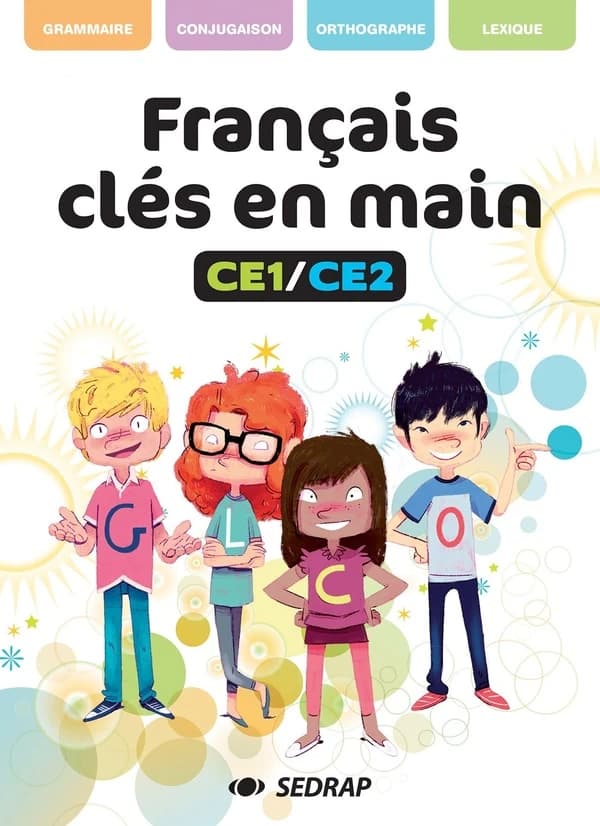 Français clés en main, CE1-CE2 : grammaire, conjugaison, orthographe, lexique