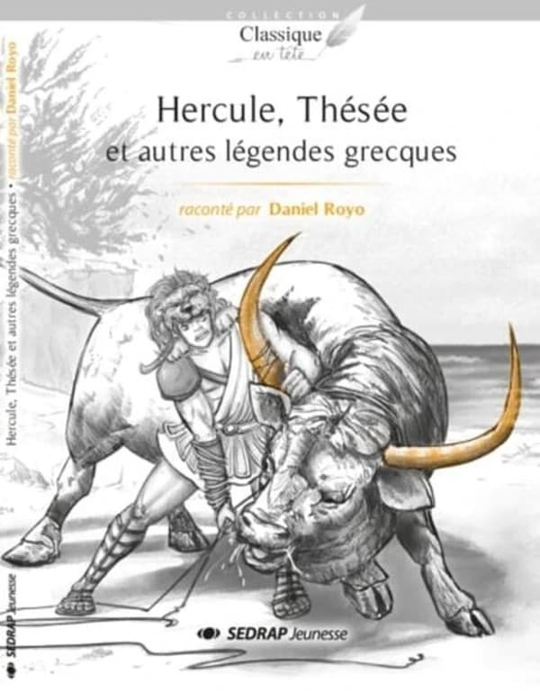 Hercule, Thésée : et autres légendes grecques