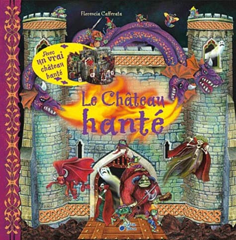Le château hanté : avec un vrai château hanté