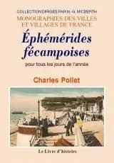 Éphémérides fécampoises pour tous les jours de l'année recueillies et classées