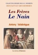 Les frères Le Nain ([Reproduction en fac-similé]) par Antony Valabrègue
