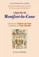 Légende de Montfort-la-Cane ([Reproduction en fac-similé]) racontée par Ludovic de Vaux ; et dessinée par Paul Chardin