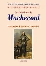 Les mystères de Machecoul par Alexandre Bessot de Lamothe