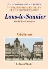 Lons-le-Saunier : souvenirs et croquis ([Reproduction en fac-similé]) par François-Xavier Guillermet