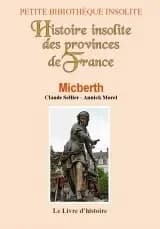 Histoire insolite des provinces de France. Tome I