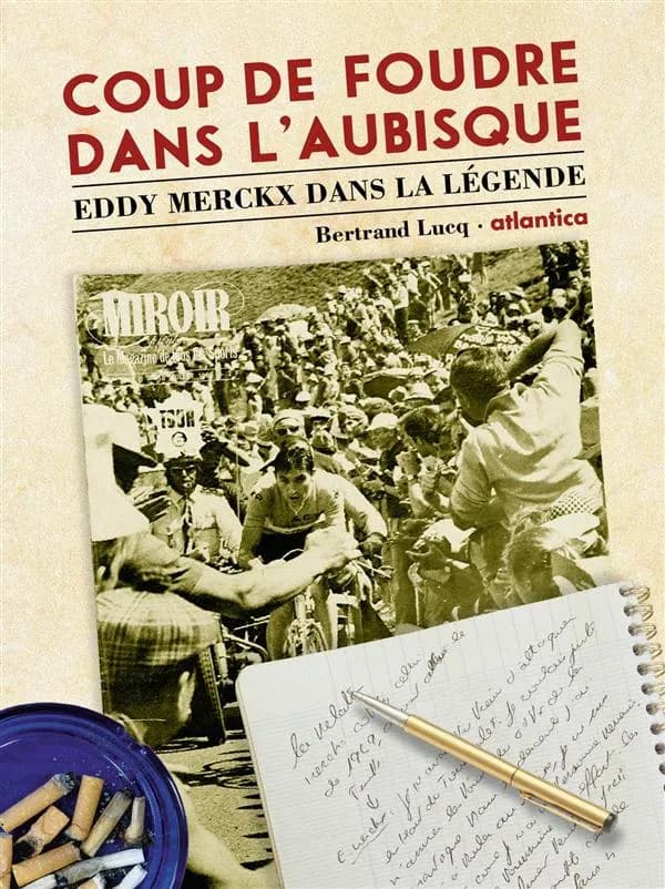 Coup de foudre dans l'Aubisque : Eddy Merckx dans la légende