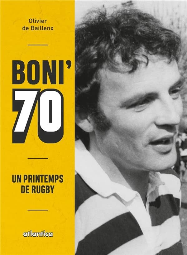 Boni' 70 : un printemps de rugby