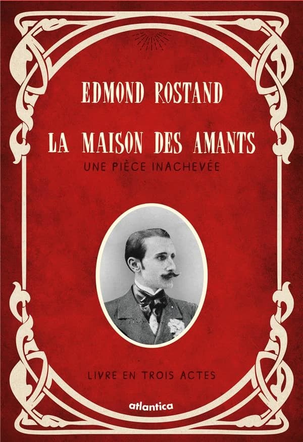 La maison des amants : une pièce inachevée : livre en trois actes