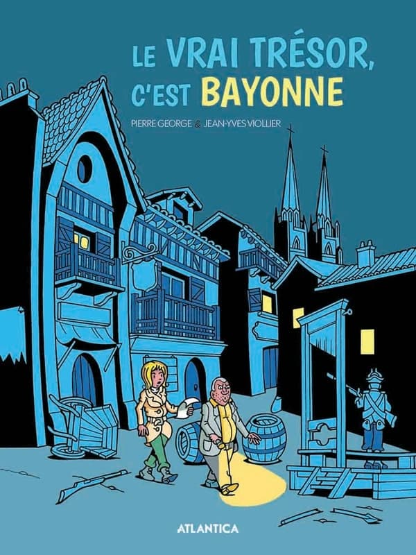 Le vrai trésor, c'est Bayonne