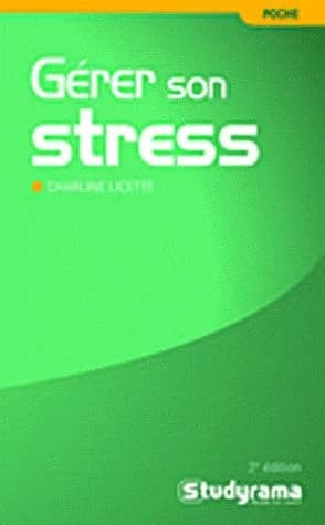 Gérer son stress (2e éd.) Charline Licette