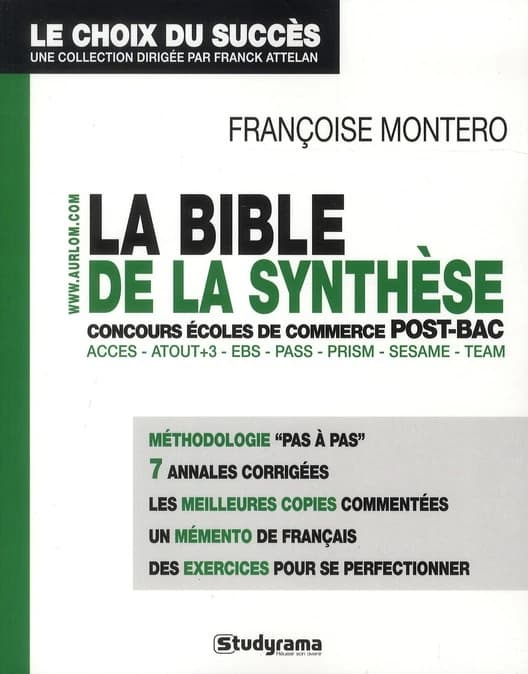 La bible de la synthèse aux concours des écoles de commerce post-bac : ACCES, ATOUT+3, EBS, PASS, PRISM, SESAME, TEAM