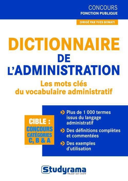 Dictionnaire de l'administration : les mots clés du vocabulaire administratif