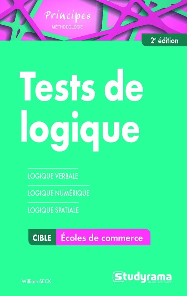 Tests de logique aux concours des écoles de commerce (2e éd.) William Seck