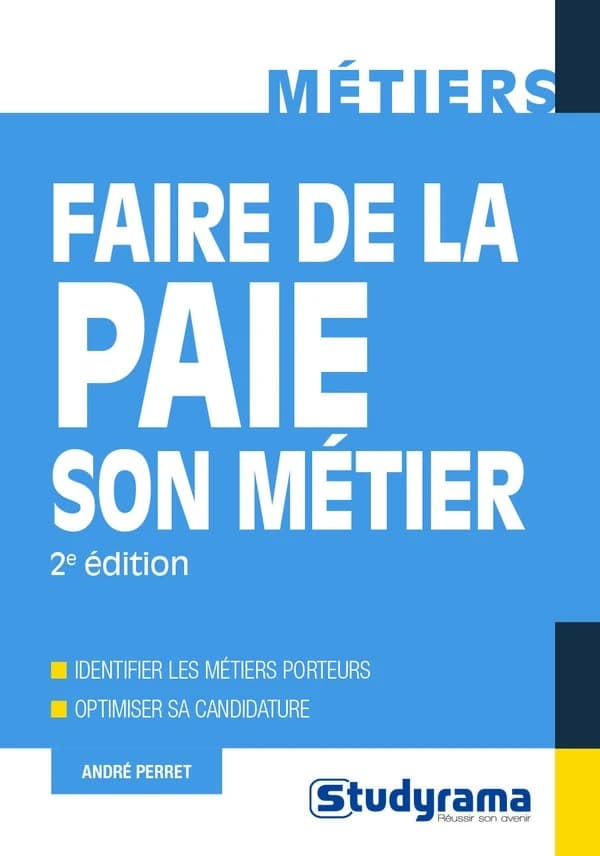 Faire de la paie son métier (2e éd.) André Perret