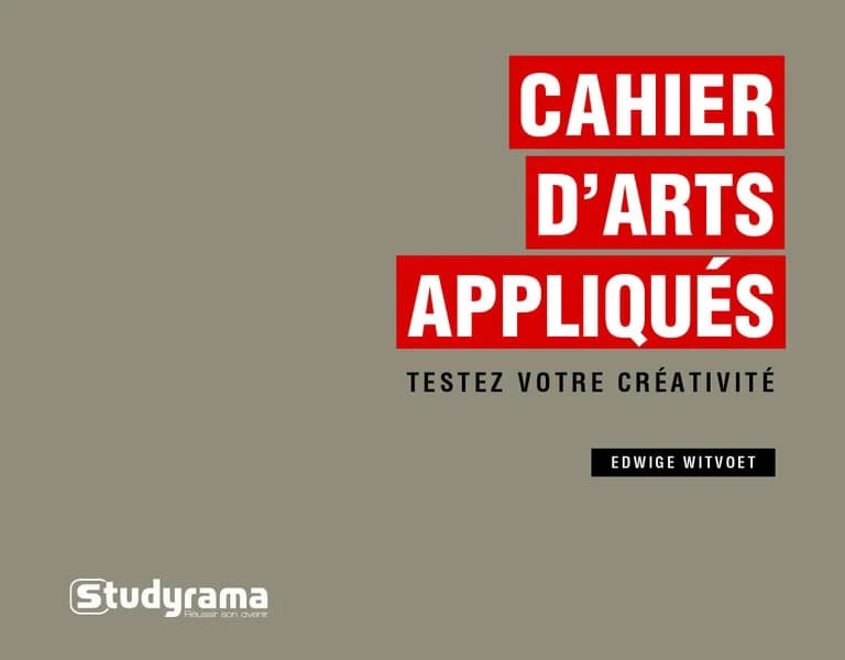 Cahier d'arts appliqués : testez votre créativité