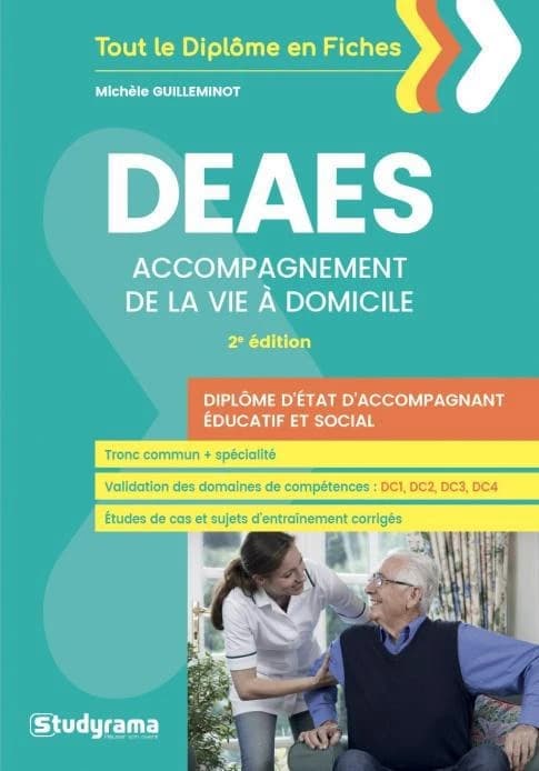 DEAES : accompagnement de la vie à domicile (2e éd., revue et enrichie) Michèle Guilleminot ; ouvrage dirigé par Laurence Brunel