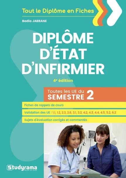 Diplôme d'État d'infirmier : toutes les UE du semestre 2... (4e éd. revue et augmentée) Badia Jabrane ; [ouvrage dirigé par Laurence Brunel]