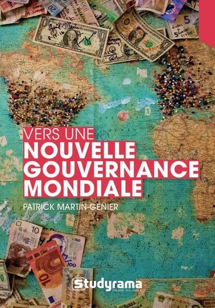 La nouvelle gouvernance mondiale : un autre mode de gestion des relations internationales