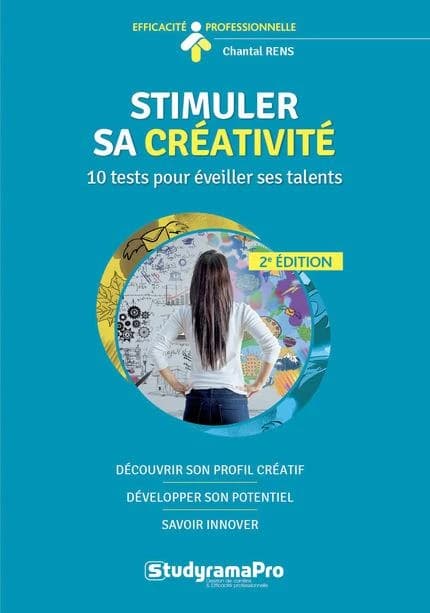 Stimuler sa créativité (2e éd.) Chantal Rens