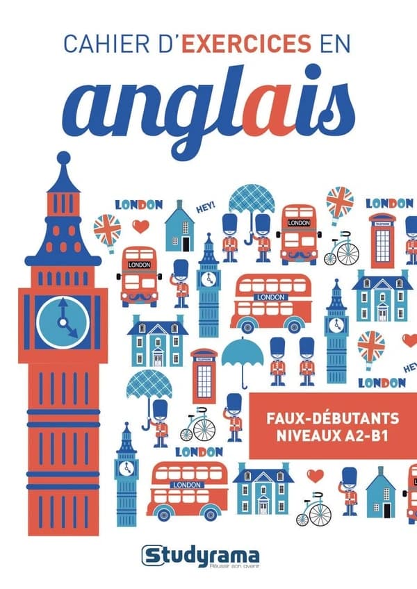 Cahier d'exercices en anglais : faux-débutants, niveaux A2-B1