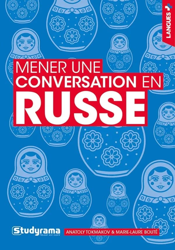 Mener une conversation en russe (3e éd.) Anatoly Tokmarov, Marie-Laure Bouté