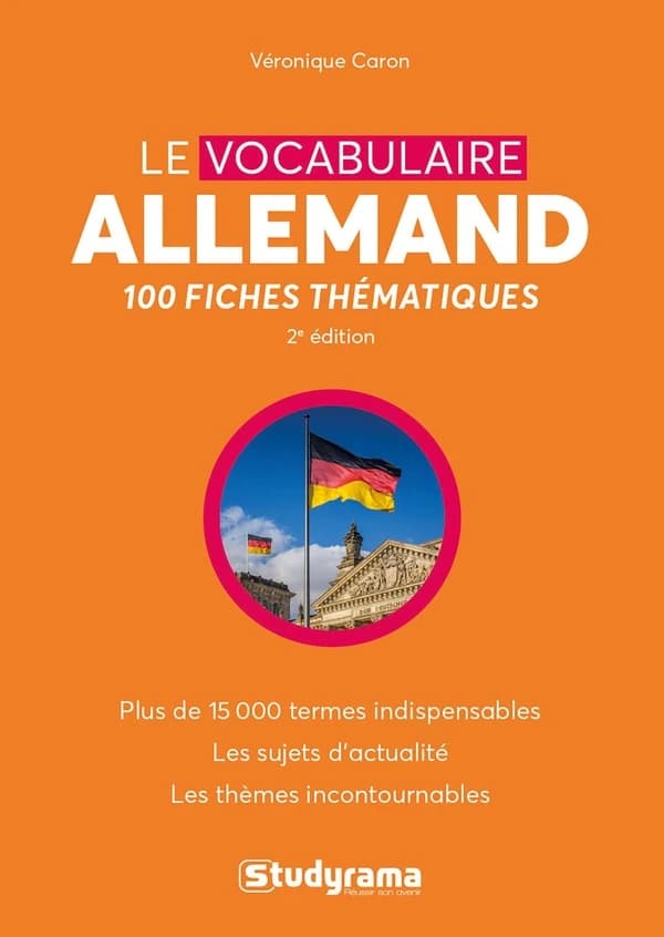 Le vocabulaire allemand : 100 fiches thématiques (2e éd.) Véronique Caron