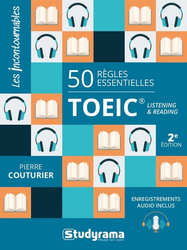 50 règles essentielles, TOEIC (2e éd., revue et enrichie) Pierre Couturier