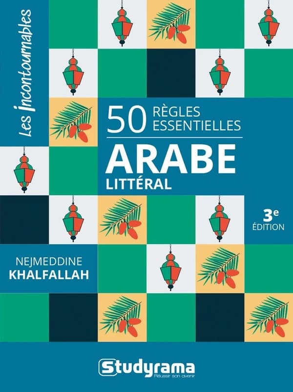 50 règles essentielles, arabe littéral (3e éd. revue et corrigée) Nejmeddine Khalfallah