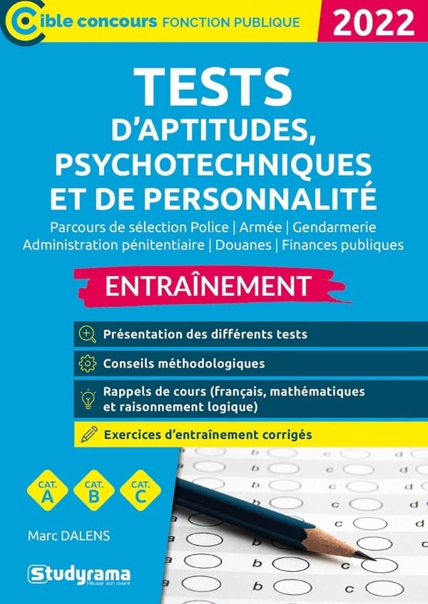Tests d'aptitudes, psychotechniques et de personnalité : parcours de sélection police, gendarmerie, administration pénitentiaire, douanes, finances publiques (Nouvelle éd., revue et corrigée) Marc Dalens ; ouvrage dirigé par Laurence Brunel