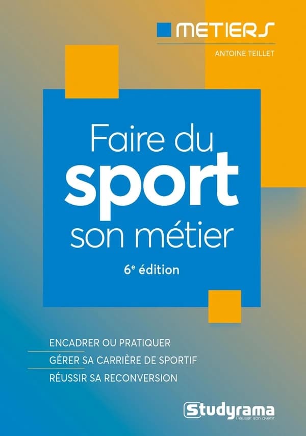 Faire du sport son métier (6e éd.) Antoine Teillet