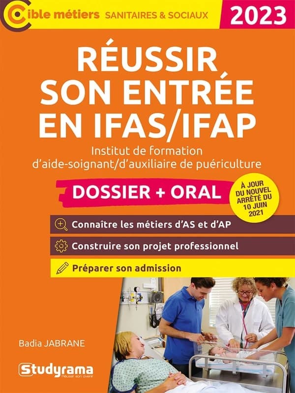 Réussir son entrée en IFAS-IFAP : 2022-2023 (Nouvelle éd. revue et augmentée, à jour du nouvel arrêté du 10 juin 2021) Badia Jabrane ; ouvrage dirigé par Laurence Brunel