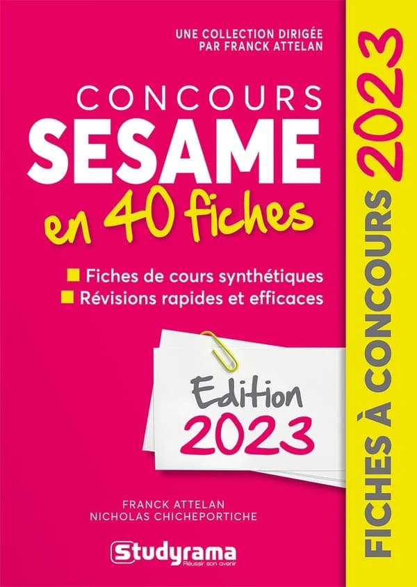 Concours Sésame : 40 fiches, méthodes, savoir-faire et astuces... (9e éd.) Franck Attelan,... Nicholas Chicheportiche,... Françoise Montero,...
