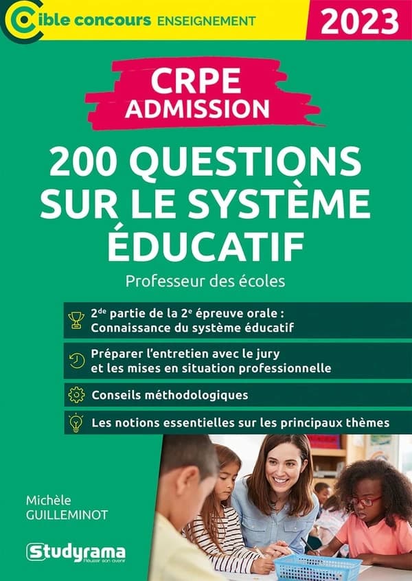 CRPE admission : 200 questions sur le système éducatif : professeur des écoles : 2e partie de la 2e épreuve orale, connaissance du système éducatif, préparer l'entretien avec le jury... (Nouvelle éd. revue et enrichie) Michèle Guilleminot ; [ouvrage dirig