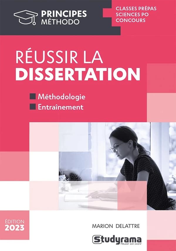 Réussir la dissertation (Éd. 2023) Marion Delattre