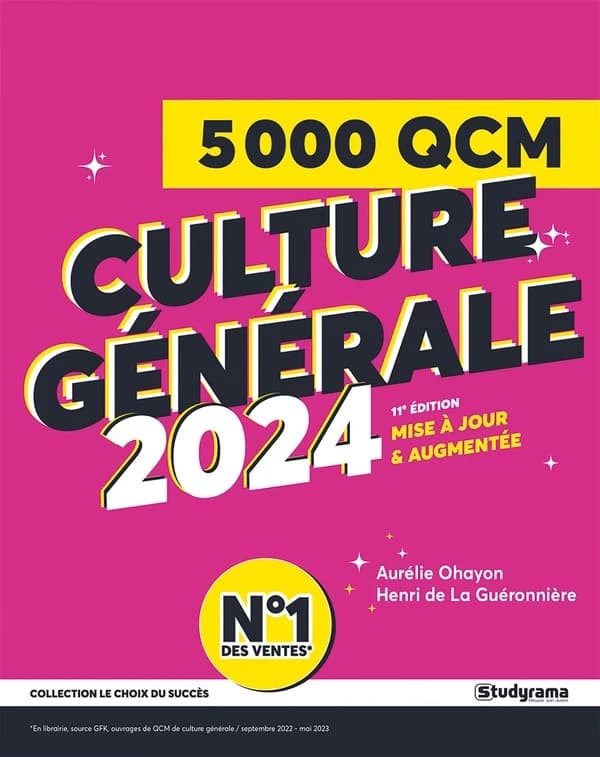 5000 QCM de culture générale : préparez vos examens et concours, évaluez votre culture générale (11e éd. 2024 mise à jour et augmentée) Aurélie Ohayon et Henri de La Guéronnière