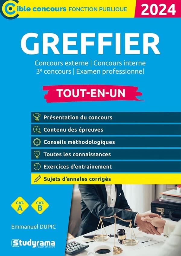 Greffier : concours externe, concours interne, 3e concours, examen professionnel (Nouvelle éd. revue et enrichie) Emmanuel Dupic