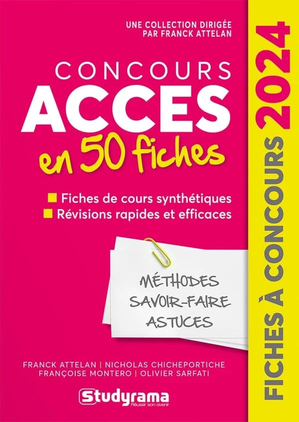 Concours ACCÈS : 50 fiches, méthodes, savoir-faire et astuces... (10e éd.) Franck Attelan,... Nicholas Chicheportiche,... Françoise Montero,... [et al.]