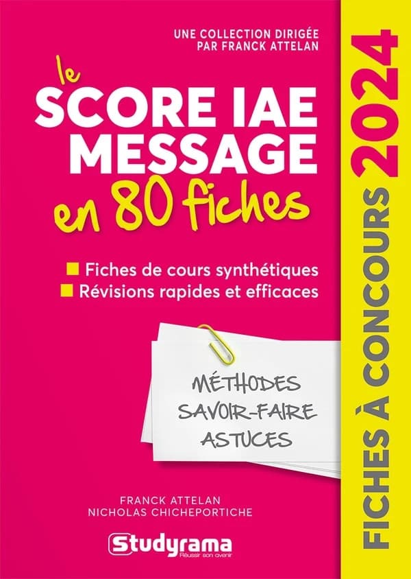 Score IAE message : 80 fiches, méthodes, savoir-faire et astuces... (8e éd.) Franck Attelan,... Nicholas Chicheportiche,...