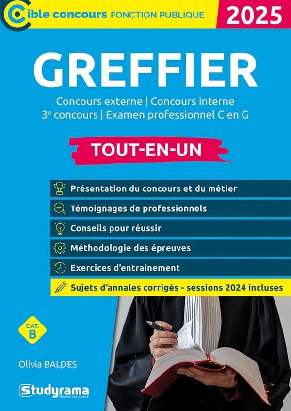 Greffier : concours externe, concours interne, 3e concours, examen professionnel C en G (Nouvelle éd. revue et enrichie) Olivia Baldes ; ouvrage dirigé par Laurence Brunel
