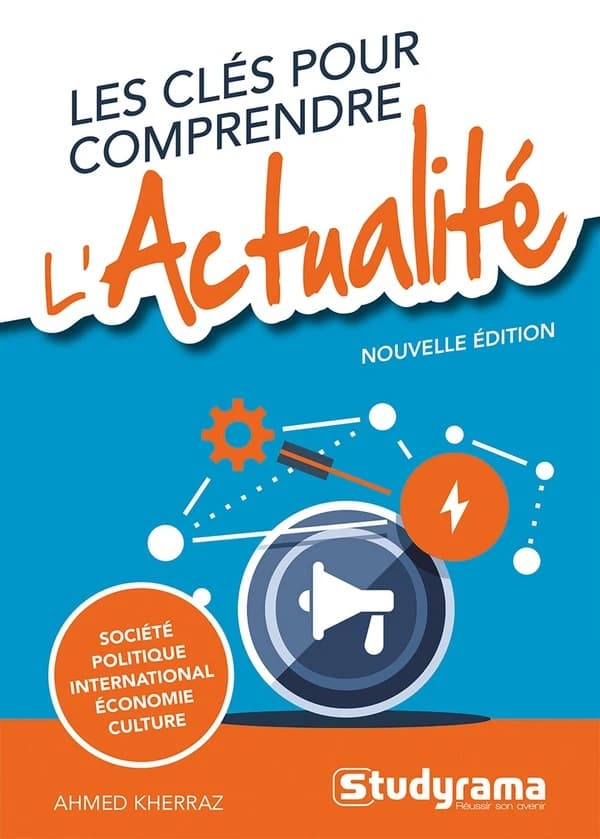 Les clés pour comprendre l'actualité (Nouvelle éd.) Ahmed Kherraz
