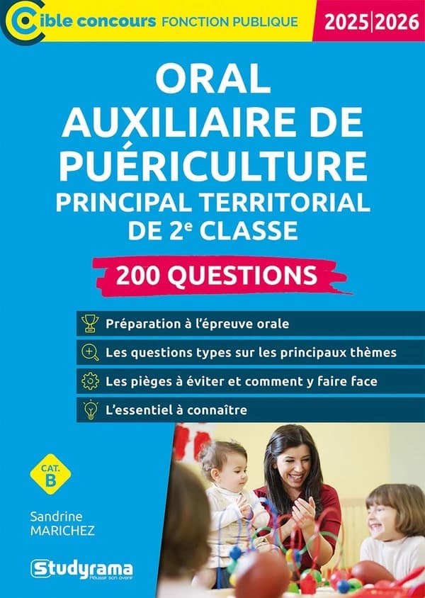 200 questions oral auxiliaire de puériculture principal territorial de 2e classe (Nouvelle éd., revue et enrichie) Sandrine Marichez ; ouvrage dirigé par Laurence Brunel