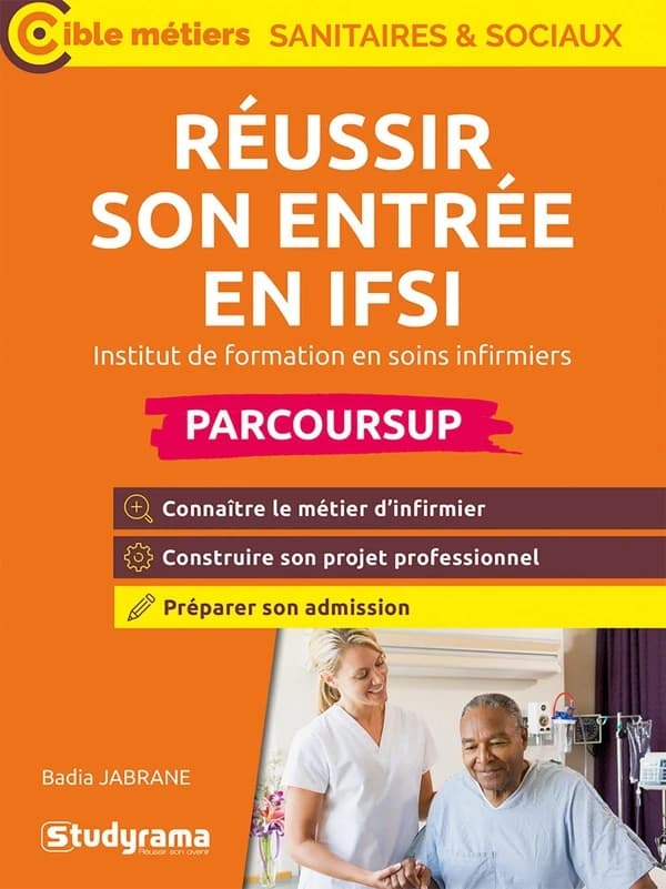 Réussir son entrée en IFSI : 2025 (Nouvelle éd., revue et enrichie) Badia Jabrane ; ouvrage dirigé par Laurence Brunel