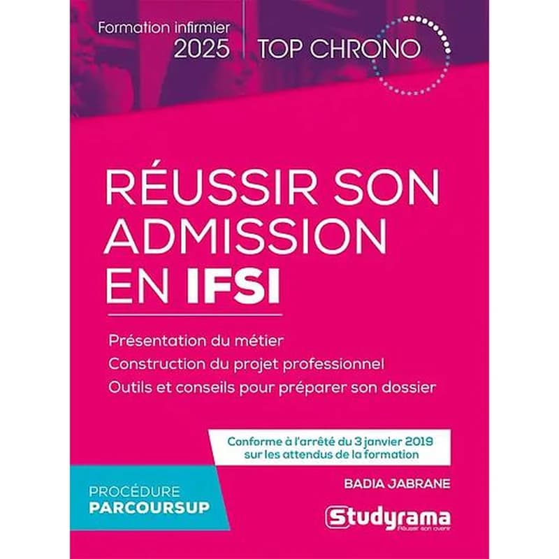 Réussir son admission en IFSI (Nouvelle éd.) Badia Jabrane ; ouvrage dirigé par Laurence Brunel