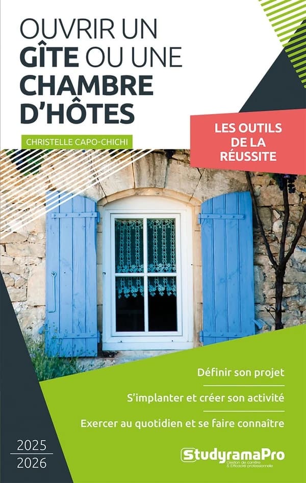 Ouvrir un gîte ou une chambre d'hôte ([Éd.] 2025-2026) Christelle Capo-Chichi