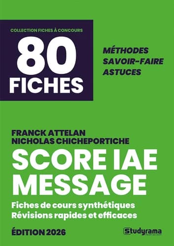 Score IAE Message. 80 fiches méthodes, savoir-faire et astuces Edition 2026
